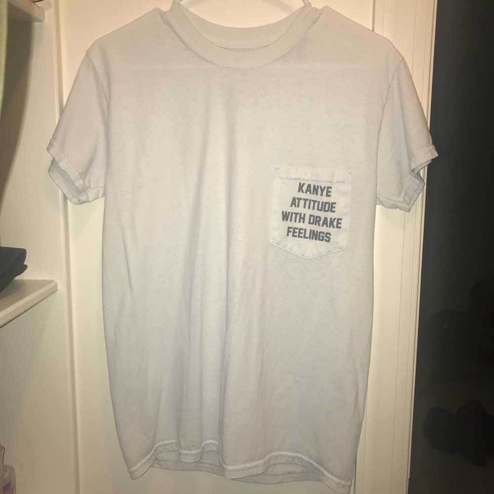 “Kanye Attitude With Drake Feelings” White Tee